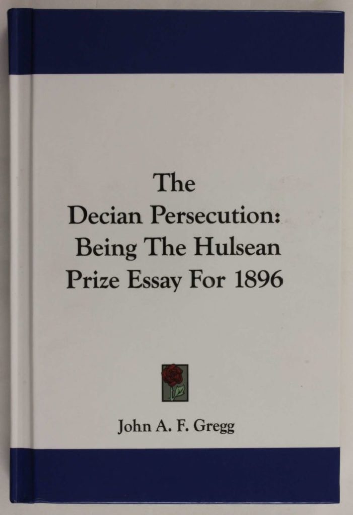 Cover of The Decian Persecution : Being the Hulsean Prize Essay for 1896